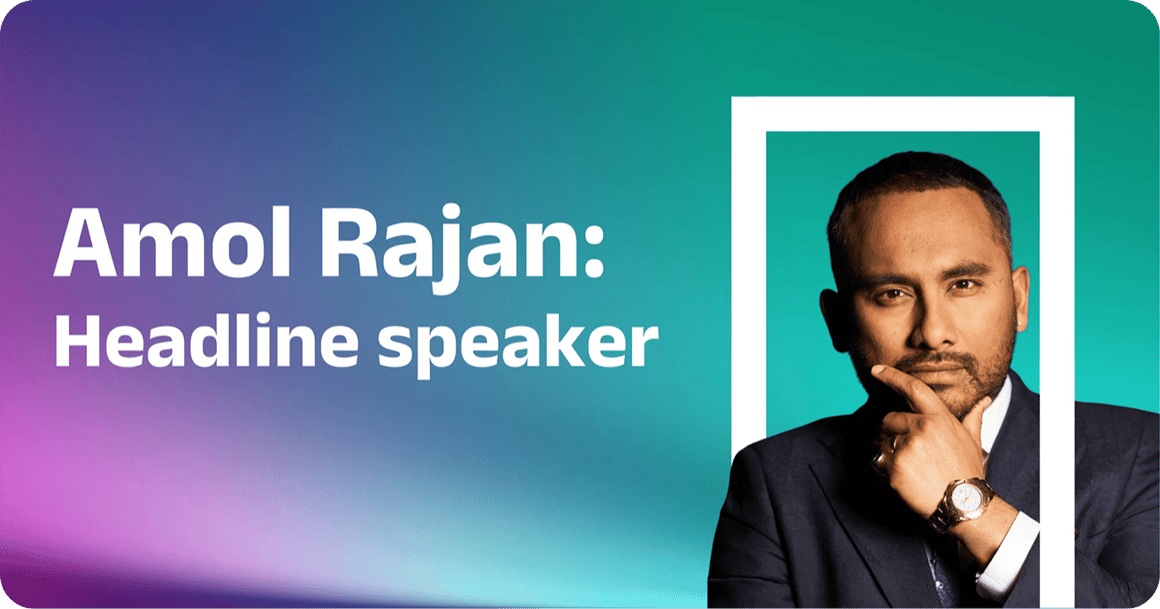 Amol Rajan: Headline Speaker Amol Rajan: Headline Speaker